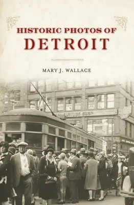 Foto storiche di Detroit - Historic Photos of Detroit