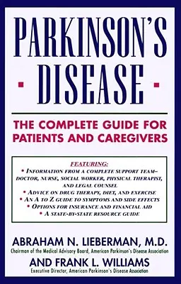 Malattia di Parkinson: La guida completa per pazienti e assistenti - Parkinson's Disease: The Complete Guide for Patients and Caregivers