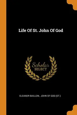 Vita di San Giovanni di Dio - Life of St. John of God