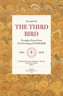 Alla ricerca del terzo uccello: Saggi esemplari dagli Atti di Estar(ser), 2001-2021 - In Search of the Third Bird: Exemplary Essays from the Proceedings of Estar(ser), 2001-2021