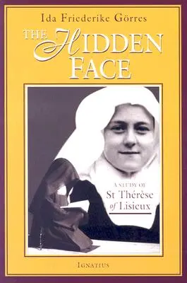 Il volto nascosto: Uno studio su Teresa di Lisieux - The Hidden Face: A Study of Therese of Lisieux