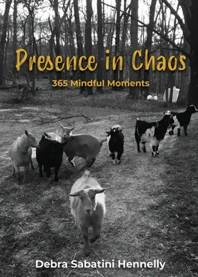 Presenza nel caos: 365 momenti di consapevolezza - Presence in Chaos: 365 Mindful Moments