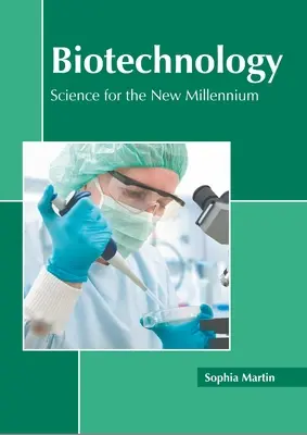 Biotecnologie: Scienza per il nuovo millennio - Biotechnology: Science for the New Millennium