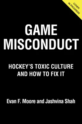 Gioco scorretto: La cultura tossica dell'hockey e come risolverla - Game Misconduct: Hockey's Toxic Culture and How to Fix It