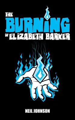 Il rogo di Elizabeth Barker - The Burning of Elizabeth Barker