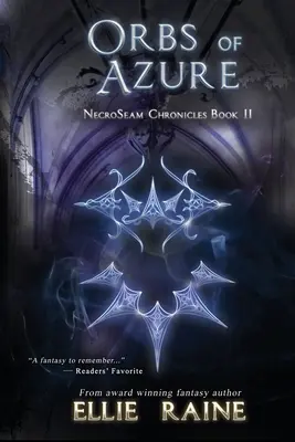Orbs of Azure: Libro secondo delle Cronache del NecroSeam - Orbs of Azure: NecroSeam Chronicles Book Two