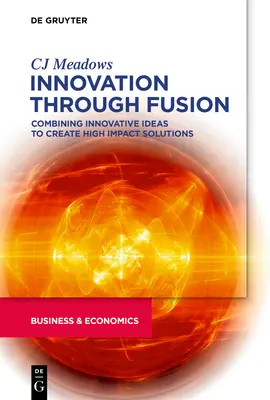 Innovazione attraverso la fusione: Combinare idee innovative per creare soluzioni di grande impatto - Innovation Through Fusion: Combining Innovative Ideas to Create High Impact Solutions