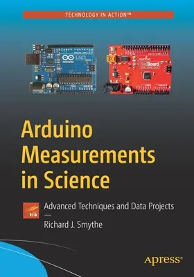 Arduino Misure nella scienza: Tecniche avanzate e progetti di dati - Arduino Measurements in Science: Advanced Techniques and Data Projects