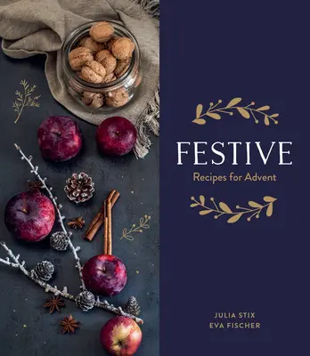 Festive - Ricette per l'Avvento - Festive - Recipes for Advent