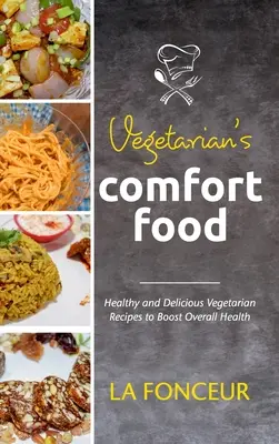 Il cibo di conforto dei vegetariani - Vegetarian's Comfort Food