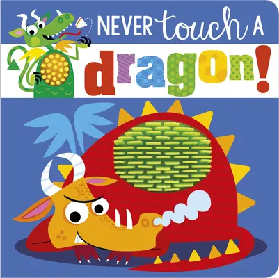 Non toccare mai un drago! - Never Touch a Dragon!