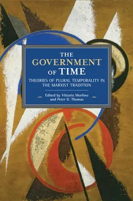 Il governo del tempo: teorie della temporalità plurale nella tradizione marxista - The Government of Time: Theories of Plural Temporality in the Marxist Tradition
