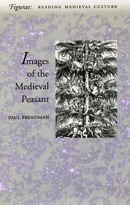 L'immagine del contadino medievale come alieno ed esemplare - Image of the Medieval Peasant as Alien and Exemplary