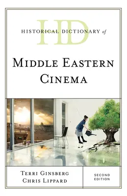 Dizionario storico del cinema mediorientale, seconda edizione - Historical Dictionary of Middle Eastern Cinema, Second Edition