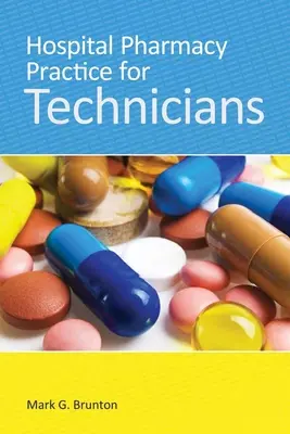 Pratica della farmacia ospedaliera per tecnici - Hospital Pharmacy Practice for Technicians