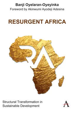 L'Africa risorgente: Trasformazione strutturale nello sviluppo sostenibile - Resurgent Africa: Structural Transformation in Sustainable Development