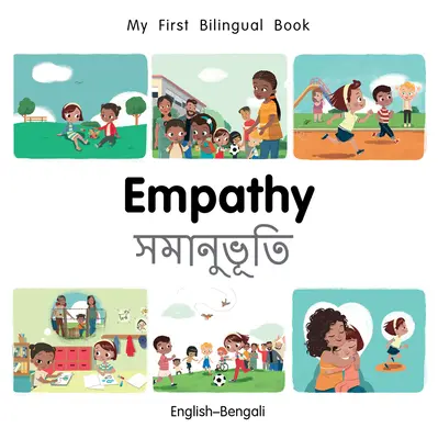 Il mio primo libro bilingue-Empatia (inglese-bengalese) - My First Bilingual Book-Empathy (English-Bengali)