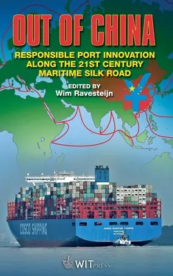 Fuori dalla Cina: Innovazione portuale responsabile lungo la Via della Seta del XXI secolo - Out of China: Responsible Port Innovation along the 21st Century Silk Road
