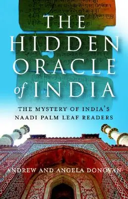 L'oracolo nascosto dell'India: Il mistero dei lettori di palme Naadi dell'India - The Hidden Oracle of India: The Mystery of India's Naadi Palm Readers
