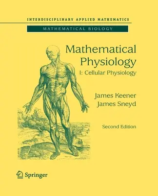 Fisiologia matematica: I: Fisiologia cellulare - Mathematical Physiology: I: Cellular Physiology