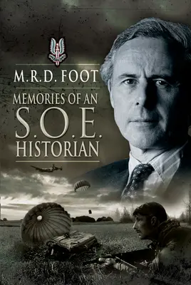 Ricordi di uno storico del SOE - Memories of an SOE Historian