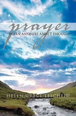Preghiera: Quando le risposte non bastano - Prayer: When Answers Aren't Enough