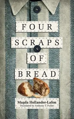 Quattro pezzi di pane - Four Scraps of Bread
