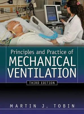Principi e pratica della ventilazione meccanica - Principles and Practice of Mechanical Ventilation