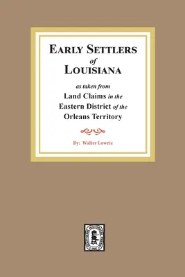 Rivendicazioni fondiarie nel distretto orientale del Territorio di Orleans - Land Claims in the Eastern District of the Orleans Territory
