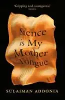 Il silenzio è la mia lingua madre (Addonia Sulaiman (scrittrice)) - Silence is My Mother Tongue (Addonia Sulaiman (Writer))