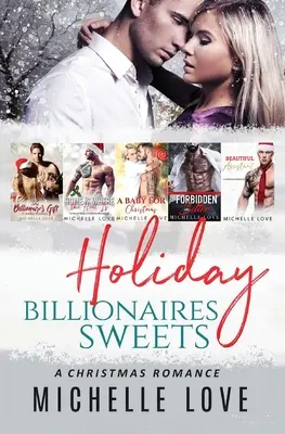 I dolci dei miliardari per le vacanze: Un romanzo di Natale - Holiday Billionaires Sweets: A Christmas Romance