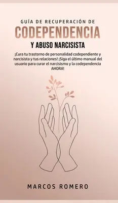 Gua di recupero della dipendenza e dell'abuso narcisista: Cura il tuo problema di personalità codipendente e narcisista e le tue relazioni! Segui l'articolo - Gua de Recuperacin de Codependencia y Abuso Narcisista: Cura tu trastorno de personalidad codependiente y narcisista y tus relaciones! Siga el lt