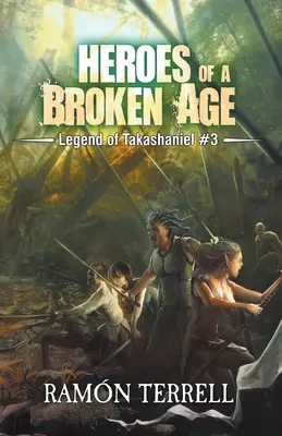 Eroi di un'epoca infranta - Heroes of a Broken Age