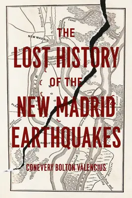 La storia perduta dei terremoti di New Madrid - The Lost History of the New Madrid Earthquakes