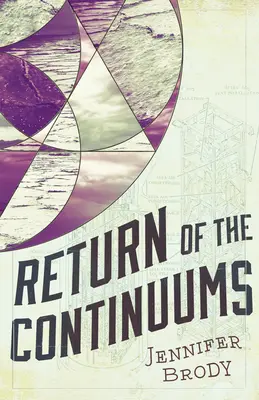 Il ritorno dei Continuum: La trilogia del Continuum, Libro 2 - Return of the Continuums: The Continuum Trilogy, Book 2