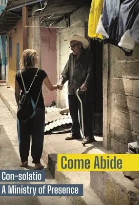 Vieni a vivere: Con-solatio, un ministero della presenza - Come Abide: Con-solatio, a Ministry of Presence