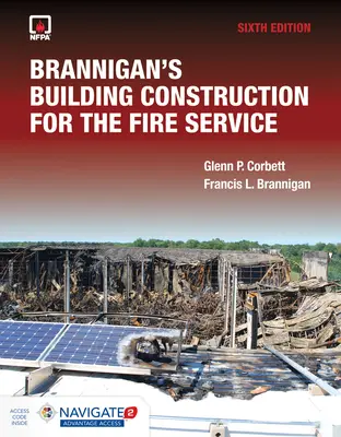 Brannigan's Building Construction for the Fire Service include Navigate Advantage Access - Brannigan's Building Construction for the Fire Service Includes Navigate Advantage Access
