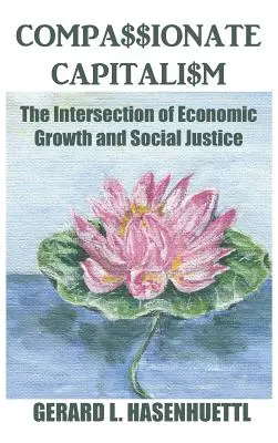 Capitalismo compassionevole: L'intersezione tra crescita economica e giustizia sociale - Compassionate Capitalism: The Intersection of Economic Growth and Social Justice