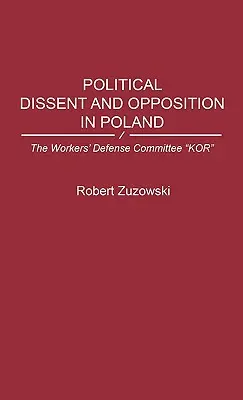 Dissenso politico e opposizione in Polonia: Il Comitato di difesa dei lavoratori Kor - Political Dissent and Opposition in Poland: The Workers' Defense Committee Kor