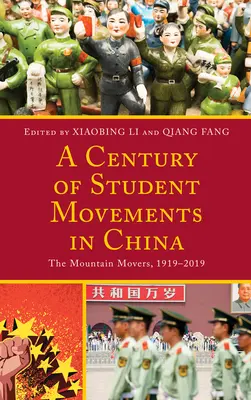 Un secolo di movimenti studenteschi in Cina: I movimenti di montagna, 1919-2019 - A Century of Student Movements in China: The Mountain Movers, 1919-2019