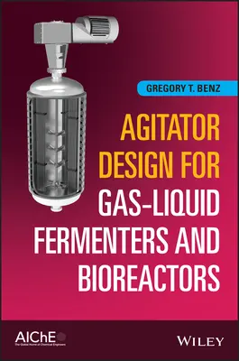Progettazione di agitatori per fermentatori e bioreattori gas-liquido - Agitator Design for Gas-Liquid Fermenters and Bioreactors