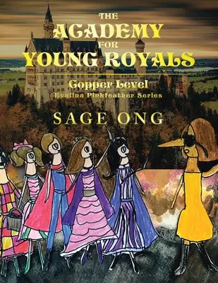 L'Accademia per giovani reali: Livello rame - The Academy for Young Royals: Copper Level