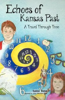 Echi del passato del Kansas (un viaggio nel tempo) - Echoes of Kansas Past (a Travel Through Time)
