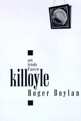 Killoyle: Una farsa irlandese - Killoyle: An Irish Farce