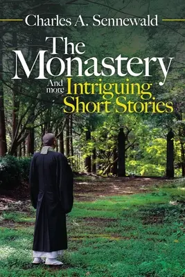 Il monastero: E altri racconti intriganti - The Monastery: And More Intriguing Short Stories