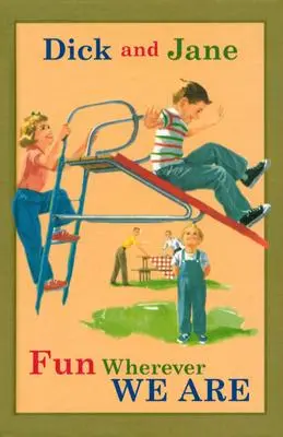 Dick e Jane: Divertimento ovunque siamo - Dick and Jane Fun Wherever We Are