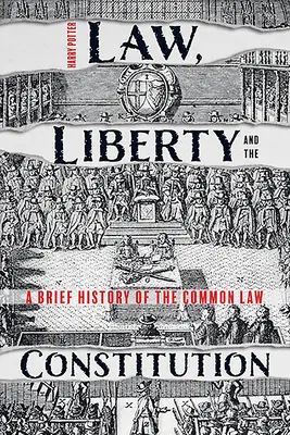 Legge, libertà e costituzione: Breve storia della Common Law - Law, Liberty and the Constitution: A Brief History of the Common Law