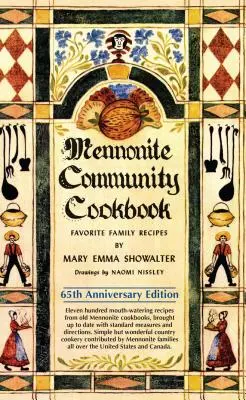 Ricettario della comunità mennonita: Ricette di famiglia preferite - Mennonite Community Cookbook: Favorite Family Recipes