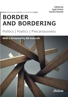 Confine e frontiera: Politica, poetica, precarietà - Border and Bordering: Politics, Poetics, Precariousness