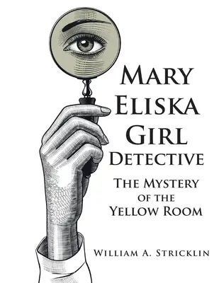 Mary Eliska Ragazza Detective: Il mistero della stanza gialla - Mary Eliska Girl Detective: The Mystery of the Yellow Room